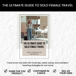 The Ultimate Guide to Solo Female Travel